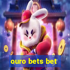 ouro bets bet